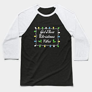 Christmas Vibes Baseball T-Shirt